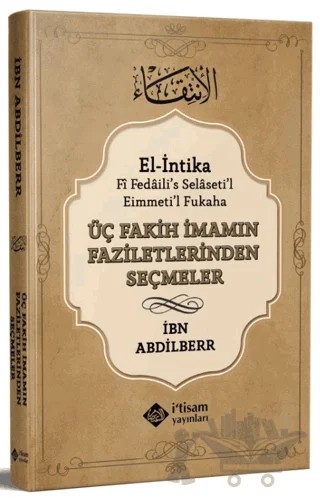 Üç Fakih İmamın Faziletlerinden Seçmeler – İbni Abdi'l-Berr – İtisam Yayınları kitap kapağı