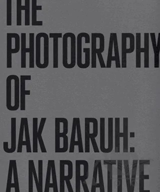 The Photography of Jak Baruh: A Narrative – Jak Baruh – İlke Kitap kitap kapağı