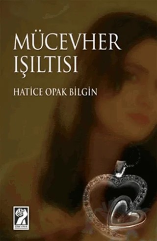Mücevher Işıltısı – Hatice Opak Bilgin – İştirak Yayınevi kitap kapağı