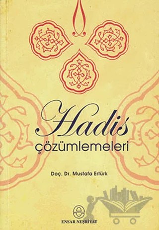 Hadis Çözümlemeleri – Mustafa Ertürk – Ensar Neşriyat kitap kapağı