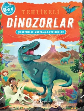Tehlikeli Dinozorlar – Ülker Yıldırımcan – İş Bankası Kültür Yayınları kitap kapağı