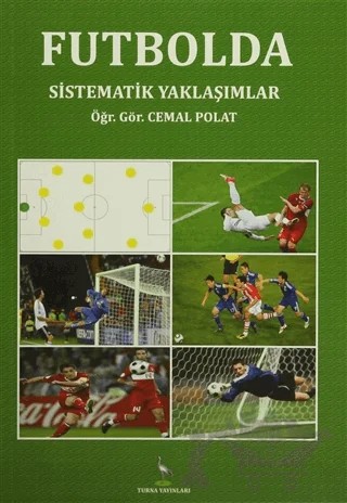 Futbolda Sistematik Yaklaşımlar – Cemal Polat – Turna Yayınları kitap kapağı