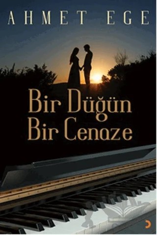 Bir Düğün Bir Cenaze – Ahmet Ege – Cinius Yayınları kitap kapağı