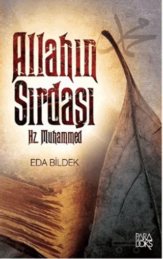 Allah'ın Sırdaşı Hz. Muhammed – Eda Bildek – Paradoks Yayınları kitap kapağı