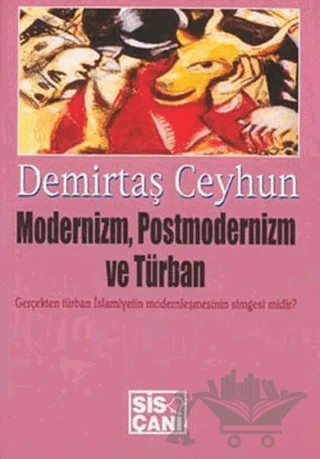 Modernizm, Postmodernizm ve Türban – Demirtaş Ceyhun – Sis Çanı Yayınları kitap kapağı