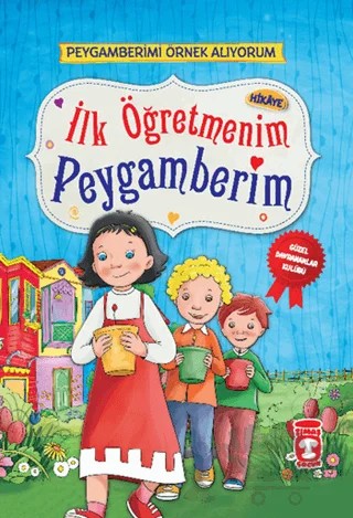 İlk Öğretmenim Peygamberim – Nur Kutlu – Timaş Gülce Çocuk kitap kapağı