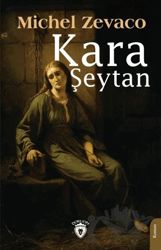 Kara Şeytan – Michel Zevaco – Dorlion Yayınları kitap kapağı