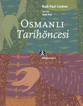 Osmanlı Tarihöncesi – Rudi Paul Lindner – Kitap Yayınevi kitap kapağı