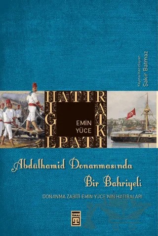 Abdülhamid Donanmasında Bir Bahriyeli – Emin Yüce – Timaş Yayınları kitap kapağı
