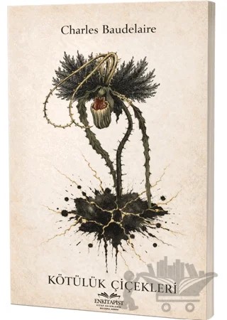 Kötülük Çiçekleri – Charles Baudelaıre – Enkitapist Yayıncılık kitap kapağı