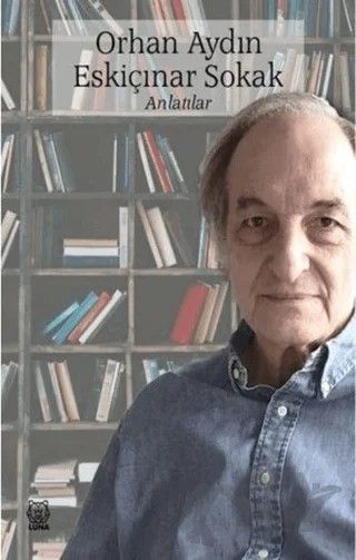 Eskiçınar Sokak – Orhan Aydın – Luna Yayınları kitap kapağı