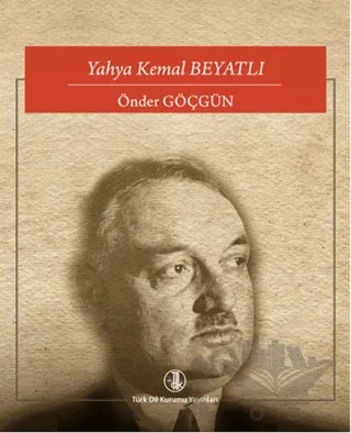 Yahya Kemal Beyatlı – Önder Göçgün – Türk Dil Kurumu Yayınları kitap kapağı