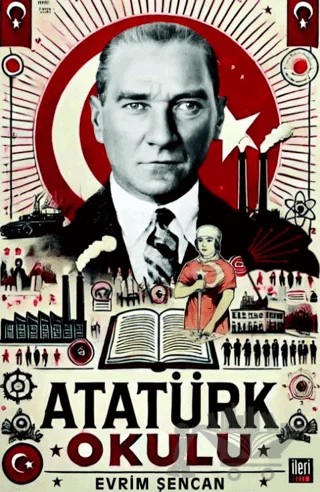 Atatürk Okulu – Evrim Şencan – İleri Yayınları kitap kapağı