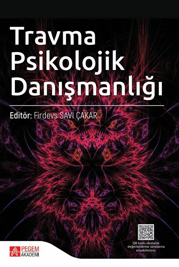 Travma Psikolojik Danışmanlığı – Firdevs Savi Çakar, Bahar Mete Otlu, Betül Meydan, Esra Asıcı, Ezgi Güven – Pegem Akademi Yayıncılık kitap kapağı