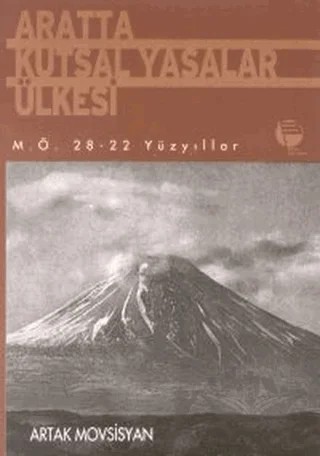 Aratta Kutsal Yasalar Ülkesi M.Ö. 28-22 Yüzyıllar – Artak Movsisyan – Belge Yayınları kitap kapağı