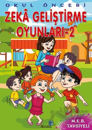 Okul Öncesi Zeka Geliştirme Oyunları 2 – Kolektif – Özyürek Yayınları kitap kapağı
