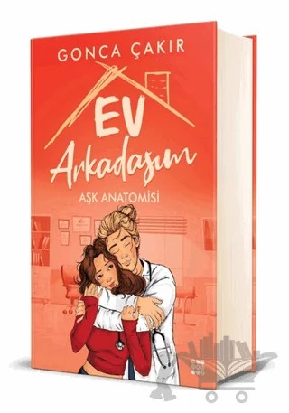 Ev Arkadaşım - Aşk Anatomisi – Gonca Çakır – Dokuz Yayınları kitap kapağı