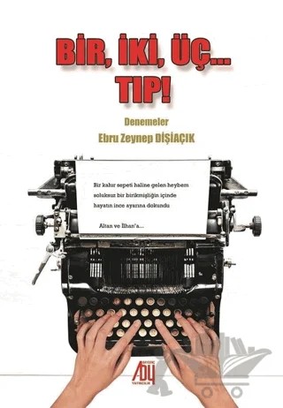 Bir, İki, Üç... Tıp! – Ebru Zeynep Dişiaçık – Baygenç Yayıncılık kitap kapağı