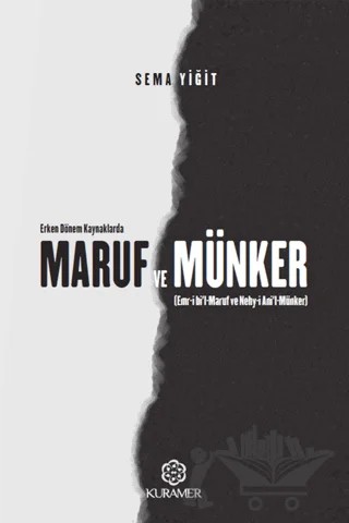 Erken Dönem Kaynaklarda Maruf ve Münker – Sema Yiğit – Kuramer Yayınları kitap kapağı