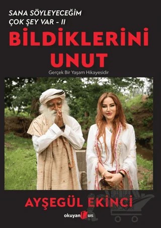 Bildiklerini Unut – Ayşegül Ekinci – Okuyan Us Yayınları kitap kapağı