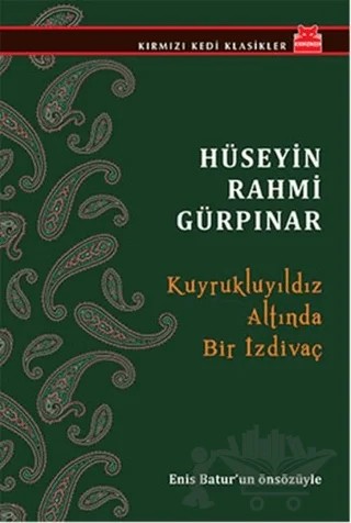 Kuyrukluyıldız Altında Bir İzdivaç – Hüseyin Rahmi Gürpınar – Kırmızı Kedi Yayınevi kitap kapağı