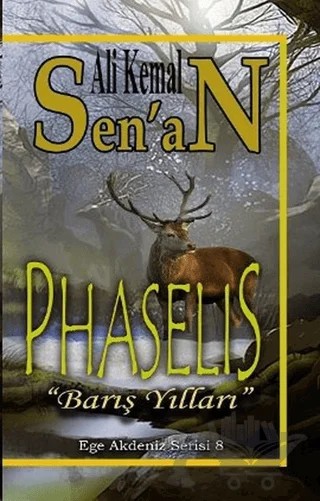 Phaselis Barış Yılları – Ali Kemal Senan – Zinde Yayıncılık kitap kapağı