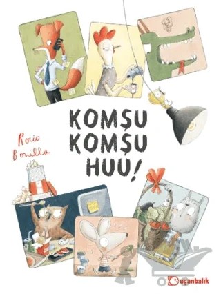 Komşu Komşu Huu! – Rocio Bonilla – Uçanbalık Yayıncılık kitap kapağı