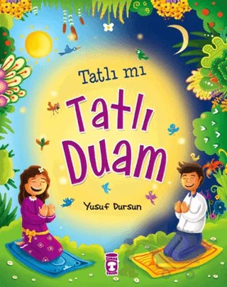 Tatlı mı Tatlı Duam Kanatlı – Yusuf Dursun – Timaş Çocuk kitap kapağı