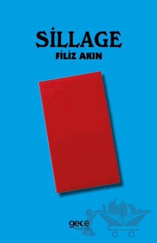 Sillage – Filiz Akın – Gece Kitaplığı kitap kapağı