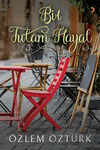 Bir Tutam Hayal – Özlem Öztürk – Cinius Yayınları kitap kapağı