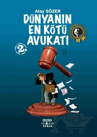 Dünyanın En Kötü Avukatı – Atay Sözer – Smirna Yayınları kitap kapağı