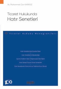 Ticaret HukukundaHatır Senetleri – Ticaret Hukuku Monografileri – – Muhammet Can Karıksız – Seçkin Yayıncılık kitap kapağı