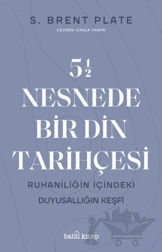 5,5 Nesnede Bir Din Tarihçesi – S. Brent Plate – Babil Kitap kitap kapağı