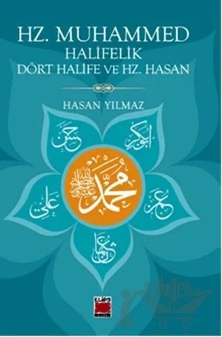 Hz. Muhammed Halifelik Dört Halife ve Hz. Hasan – Hasan Yılmaz – Elips Kitap kitap kapağı