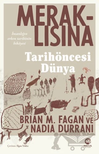 Meraklısına Tarihöncesi Dünya – Brian M. Fagan, Nadia Durrani – Nova Kitap kitap kapağı