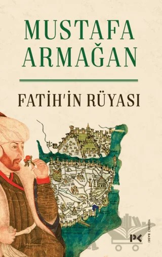 Fatih’in Rüyası – Mustafa Armağan – Profil Kitap kitap kapağı