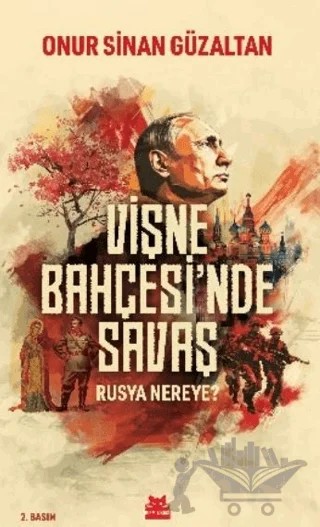 Vişne Bahçesi'nde Savaş - Rusya Nereye? – Onur Sinan Güzaltan – Kırmızı Kedi Yayınevi kitap kapağı