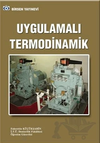 Uygulamalı Termodinamik – Fahrettin Küçükşahin – Birsen Yayınevi kitap kapağı