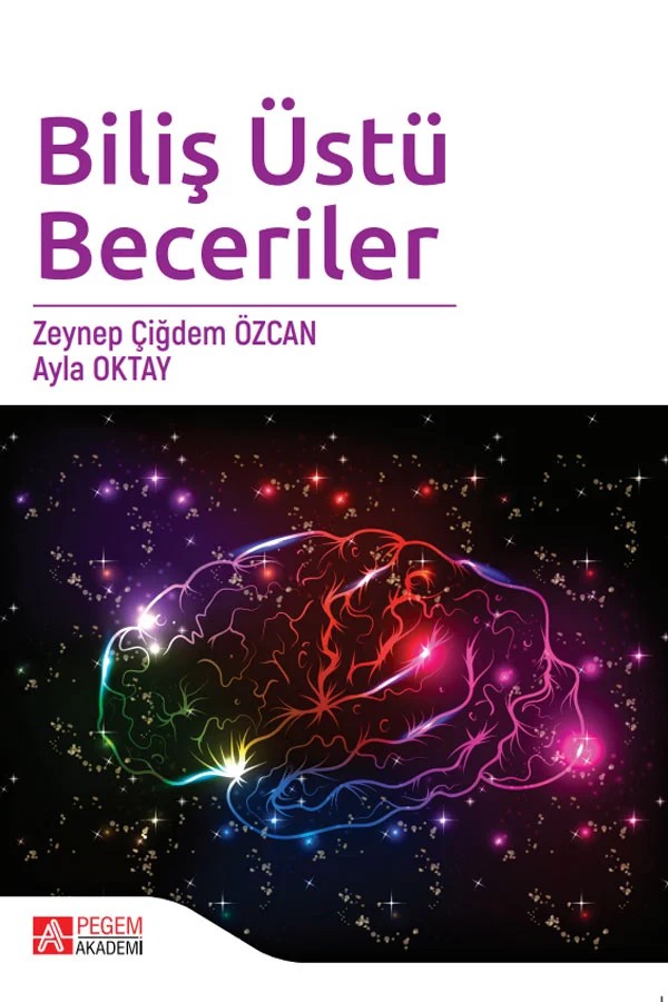Biliş Üstü Beceriler – Zeynep Çiğdem Özcan, Ayla Oktay – Pegem Akademi Yayıncılık kitap kapağı