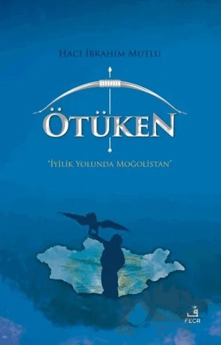 Ötüken – Hacı İbrahim Mutlu – Fecr Yayınları kitap kapağı