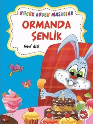 Ormanda Şenlik / Pire Adası (İki Kitap Birarada) – Yusuf Asal – Beyaz Balina Yayınları kitap kapağı