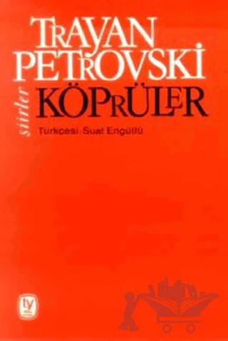 Köprüler Şiirler – Trayan Petrovski – Tekin Yayınevi kitap kapağı