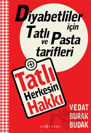 Tatlı Herkesin Hakkı – Vedat Burak Budak – Geoturka kitap kapağı