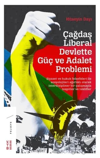 Çağdaş Liberal Devlette Güç ve Adalet Problemi – Hüseyin Dayı – Ketebe Yayınları kitap kapağı