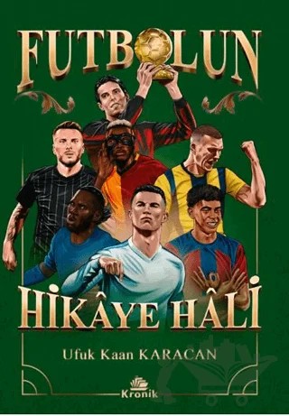 Futbolun Hikâye Hâli – Ufuk Kaan Karacan – Kronik Çocuk kitap kapağı