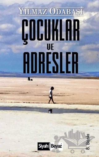 Çocuklar ve Adresler – Yılmaz Odabaşı – Siyah Beyaz Yayınları kitap kapağı