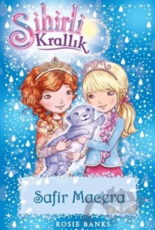 Sihirli Krallık 24: Safir Macera – Rosie Banks – Doğan Çocuk kitap kapağı