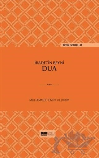 İbadetin Beyni Dua – Emin Yıldırım – Siyer Yayınları kitap kapağı