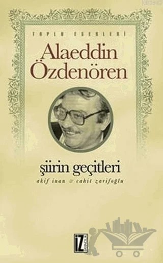 Şiirin Geçitleri – Alaeddin Özdenören – İz Yayıncılık kitap kapağı