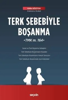 Terk Sebebiyle Boşanma (TMK m. 164) – Gülfer Gözütok – Seçkin Yayıncılık kitap kapağı